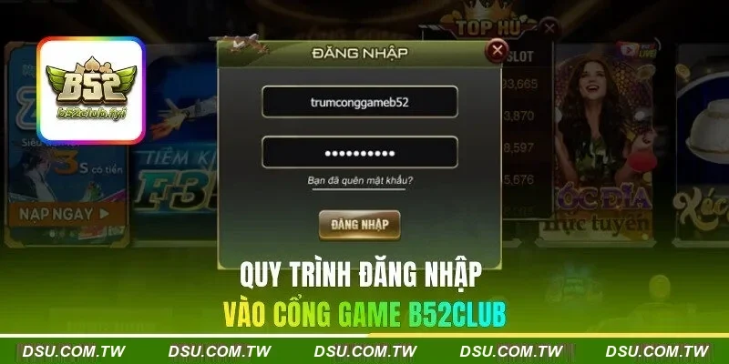Quy trình đăng nhập vào cổng game B52CLUB