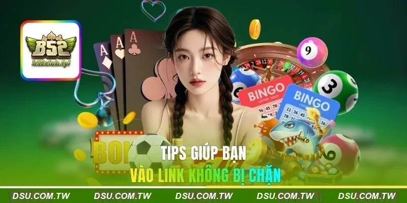 Tips giúp bạn vào link không bị chặn