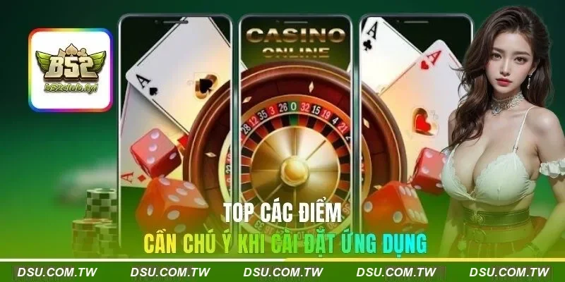 Top các điểm cần chú ý khi cài đặt ứng dụng